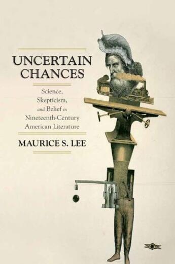 Couverture du livre « Uncertain Chances: Science, Skepticism, and Belief in Nineteenth-Centu » de Lee Maurice S aux éditions Oxford University Press Usa