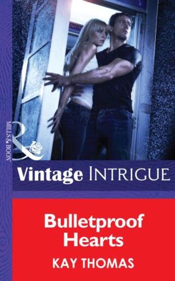 Couverture du livre « Bulletproof Hearts (Mills & Boon Intrigue) » de Thomas Kay aux éditions Mills & Boon Series