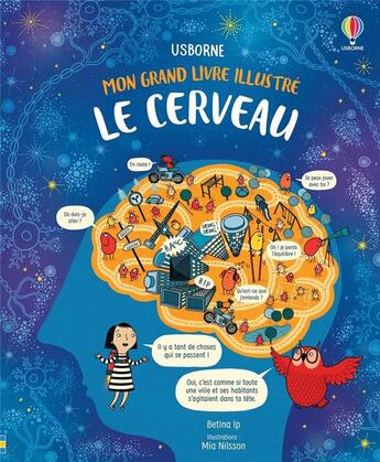 Couverture du livre « Le cerveau : mon grand livre illustré » de Alex Frith et Ip Bettina et Mia Nilsson aux éditions Usborne