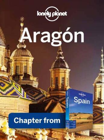 Couverture du livre « Lonely Planet Aragon » de Lonely Planet aux éditions Loney Planet Publications