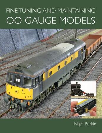 Couverture du livre « Fine Tuning and Maintaining 00 Gauge Models » de Burkin Nigel aux éditions Crowood Press Digital