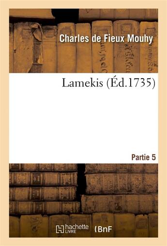 Couverture du livre « Lamekis partie 5 » de Mouhy C D F. aux éditions Hachette Bnf