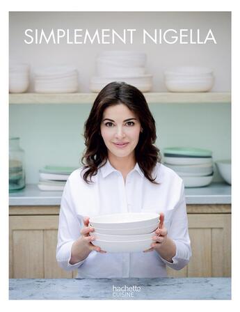 Couverture du livre « Simplement Nigella » de Nigella Lawson aux éditions Hachette Pratique