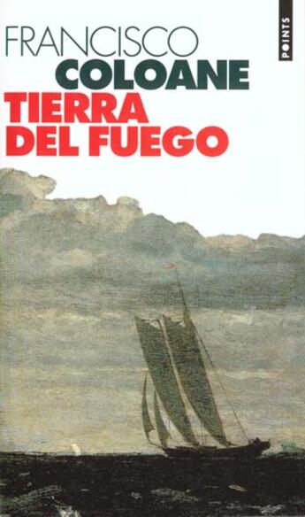 Couverture du livre « Tierra Del Fuego » de Francisco Coloane aux éditions Points