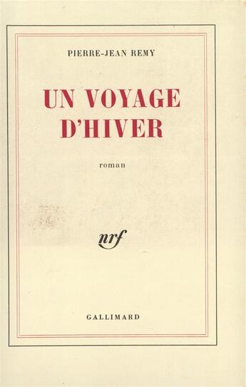 Couverture du livre « Un voyage d'hiver » de Jean-Pierre Remy aux éditions Gallimard