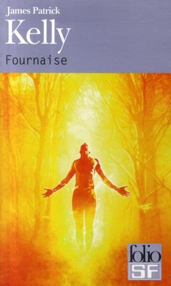Couverture du livre « Fournaise » de James Patrick Kelly aux éditions Gallimard