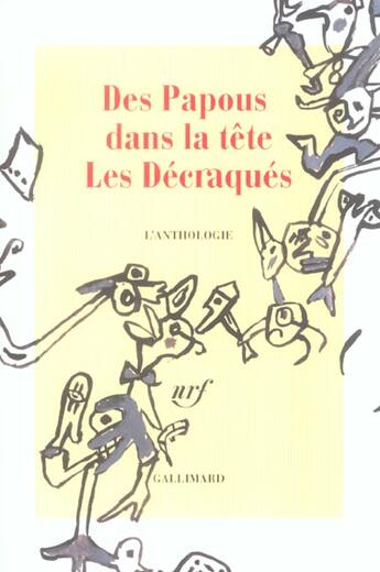 Couverture du livre « Des papous dans la tete - les decraques - l'anthologie » de Caumon/Brouillard aux éditions Gallimard