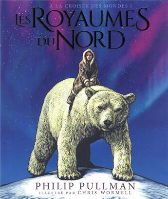 Couverture du livre « À la croisée des mondes Tome 1 : les royaumes du nord » de Philip Pullman et Chris Worwell aux éditions Gallimard-jeunesse