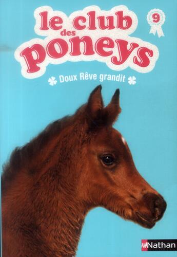 Couverture du livre « Le club des poneys t.9 ; doux rêve grandit » de Sylvie Baussier aux éditions Nathan