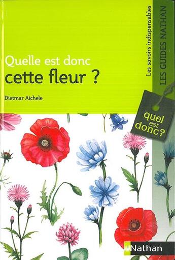 Couverture du livre « Quelle est donc cette fleur ? » de Dietmar Aichele et Marianne Golte-Bechtle aux éditions Nathan