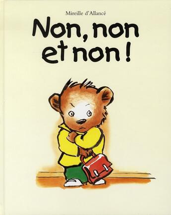 Couverture du livre « Non, non et non » de Mireille D' Allance aux éditions Ecole Des Loisirs