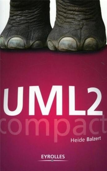 Couverture du livre « UML 2 » de Heide Balzert aux éditions Eyrolles