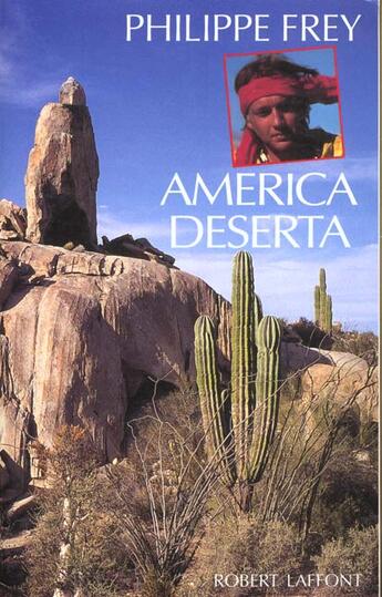 Couverture du livre « America deserta » de Philippe Frey aux éditions Robert Laffont
