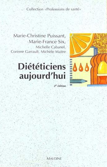 Couverture du livre « Dieteticiens aujourd'hui, 2e ed. » de Six/Puissant aux éditions Maloine