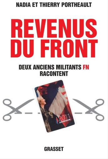 Couverture du livre « Revenus du front ; deux anciens militants FN racontent » de Thierry Portheault et Nadia Portheault aux éditions Grasset