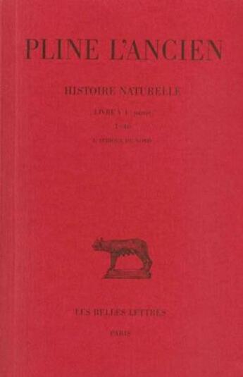 Couverture du livre « Histoire naturelle ; livre V, 1e partie » de Pline L'Ancien aux éditions Belles Lettres