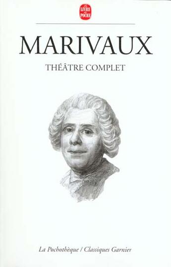 Couverture du livre « Marivaux theatre complet » de Pierre De Marivaux aux éditions Le Livre De Poche