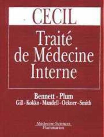 Couverture du livre « Cecil ; traité de médecine interne » de Smith et Jean-Claude Bennett et Plum et Gill et Kokko et Mandell et Ockner aux éditions Lavoisier Medecine Sciences