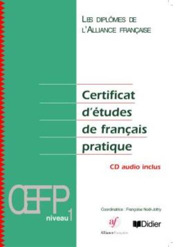 Couverture du livre « Certificat d'etudes de francais pratique niveau 1 livre + cd audio » de  aux éditions Didier