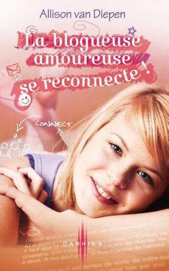 Couverture du livre « La blogueuse amoureuse se reconnecte ! » de Allison Van Diepen aux éditions Harpercollins