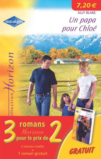 Couverture du livre « Un papa pour Chloé ; une femme en héritage ; amoureux sur contrat » de Myrna Mackenzie et Ally Blake et Marion Lennox aux éditions Harlequin