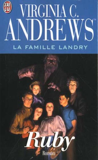 Couverture du livre « La famille Landry Tome 1 ; Ruby » de Virginia C. Andrews aux éditions J'ai Lu