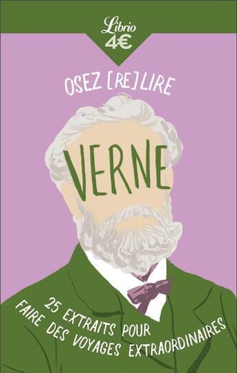 Couverture du livre « Osez (re)lire Verne : 25 extraits pour faires des voyages extraordinaires » de Emilie Sermadiras aux éditions J'ai Lu