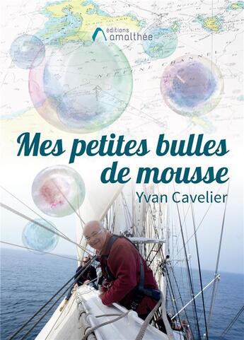 Couverture du livre « Mes petites bulles de mousse » de Cavelier Yvan aux éditions Amalthee