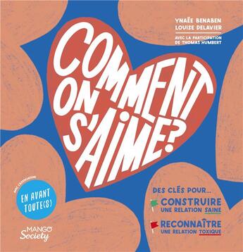 Couverture du livre « Comment on s'aime ? des cles pour reconnaitre une relation toxique et construire une relation saine » de Benaben/Delavier aux éditions Mango