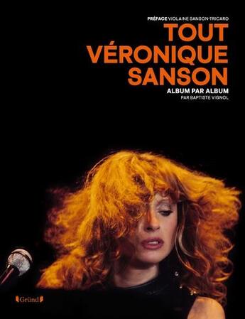 Couverture du livre « Tout Véronique Sanson : album par album » de Baptiste Vignol aux éditions Grund