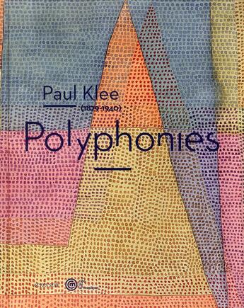 Couverture du livre « Paul Klee (1879-1940) ; polyphonies » de  aux éditions Actes Sud