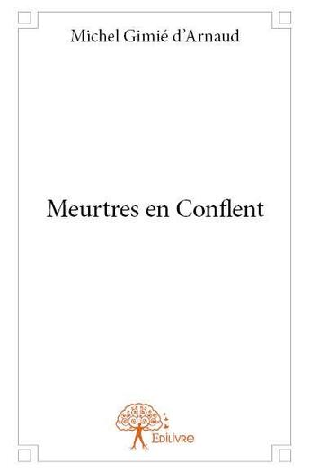 Couverture du livre « Meurtres en Conflent » de Michel Gimie D'Arnau aux éditions Edilivre