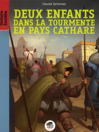 Couverture du livre « Deux enfants dans la tourmente en pays cathare » de Claude Grimmer aux éditions Oskar