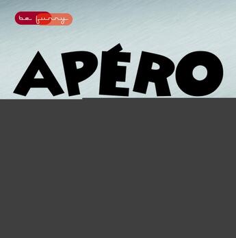 Couverture du livre « Apéro ; d'accord pas d'accord » de Pierre Varrod aux éditions Tornade