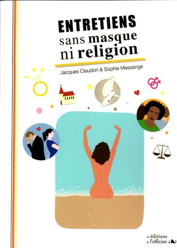 Couverture du livre « ENTRETIENS SANS MASQUE NI RELIGION » de Claudon & Messange aux éditions L'officine