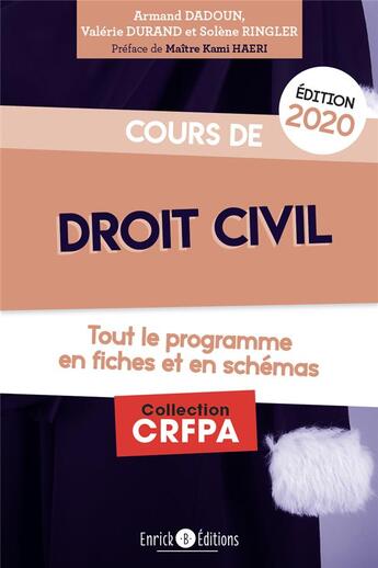 Couverture du livre « Cours de droit civil ; tout le programme en fiches et en shémas (édition 2020) » de Solene Ringler et Armand Dadoun et Valerie Durand aux éditions Enrick B.