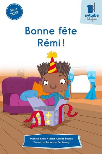 Couverture du livre « Bonne fête Rémi ! » de Michelle Khalil et Marie-Claude Pigeon aux éditions Cit'inspir