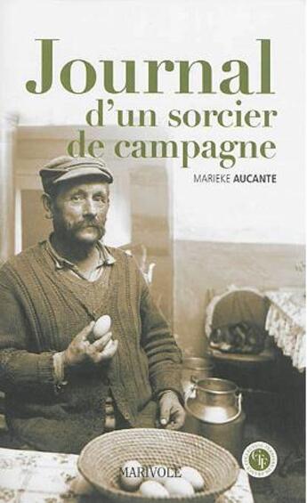 Couverture du livre « Journal d'un sorcier de campagne » de Marieke Aucante aux éditions Marivole