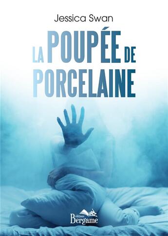 Couverture du livre « La poupée de porcelaine » de Jessica Swan aux éditions Bergame