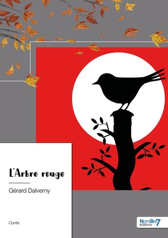 Couverture du livre « L'arbre rouge » de Gerard Dalverny aux éditions Nombre 7