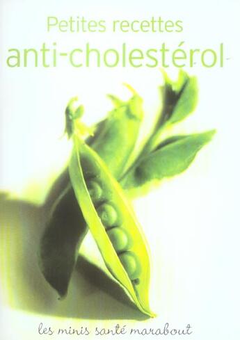 Couverture du livre « Petites Recettes Anti-Cholesterol » de L Cariel et D Chauvois aux éditions Marabout