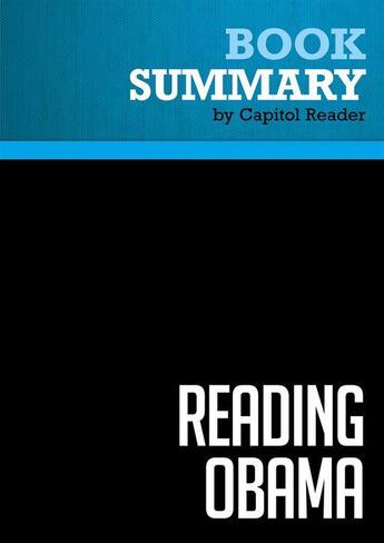 Couverture du livre « Summary: Reading Obama : Review and Analysis of James T. Kloppenberg's Book » de Businessnews Publish aux éditions Political Book Summaries