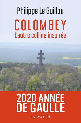 Couverture du livre « Colombey ; l'autre colline inspirée » de Philippe Le Guillou aux éditions Salvator