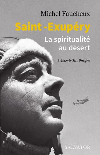 Couverture du livre « Saint-Exupéry : la spiritualité au désert » de Michel Faucheux aux éditions Salvator