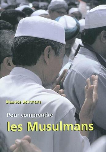 Couverture du livre « Pour comprendre les musulmans » de Maurice Borrmans aux éditions Mediaspaul