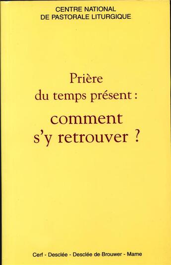 Couverture du livre « Prieres du temps present, comment s'y retrouver ? » de  aux éditions Mame