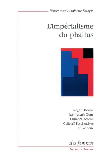 Couverture du livre « L'impérialisme du phallus » de  aux éditions Des Femmes