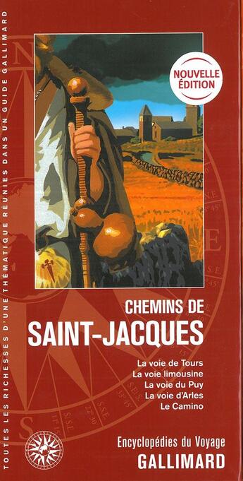 Couverture du livre « Chemins de Saint-Jacques ; la voie de Tours, la voie limousine, la voie du Puy, la voie d'Arles, le Camino (édition 2019) » de Collectif Gallimard aux éditions Gallimard-loisirs