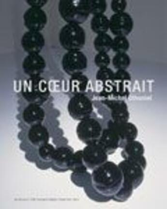 Couverture du livre « Un coeur abstrait » de Jean-Michel Othoniel aux éditions Actes Sud