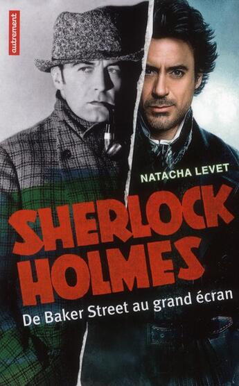 Couverture du livre « Sherlock Holmes ; de Baker Street au grans écran » de Natacha Levet aux éditions Autrement